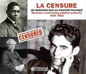 3CD Various: la Censure - Les Musiciens Face Au Pouvoir Politique (Musicians Confronting Political Authority) 1929-1962 424188