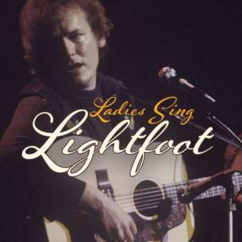 Album Various: Ladies Sing Lightfoot