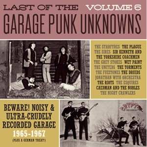Album V/a: Last Of The Garage Punk Unknowns Vol. - Beware! Noisy & Ultra-crudely Recorded Garage