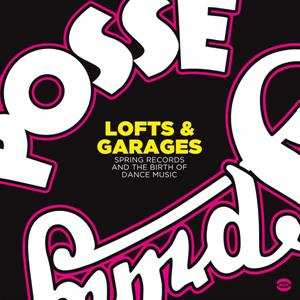 Various: Lofts & Garages - Spring Records And The Birth Of Dance Music