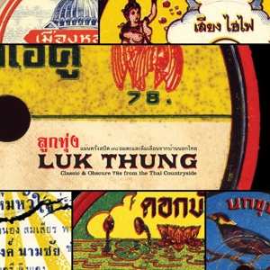 Album V/a: Luk Thung: Classic & Obscure 78's From The Thai Countryside