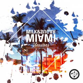 Album Various: Milk & Sugar Miami Sessions 2022