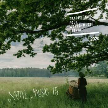 CD Various: Native Music 15 / Traditional - Folk - Worldmusic - Latvia 432990