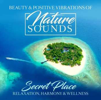 Album Various: Nature Sounds-secret Place