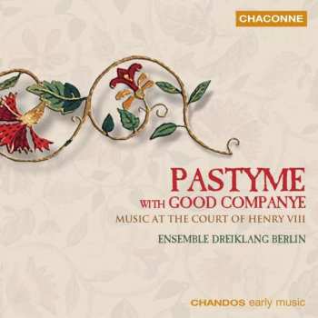 Album V/a: Pastyme With Good Companye - Musik Am Hofe Henry Viii