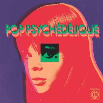 CD Various: Pop Psychédélique (The Best Of French Psychedelic Pop 1964-2019) 431695