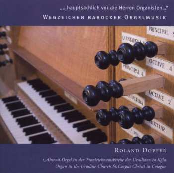 Various: Roland Dopfer - Wegzeichen Barocker Orgelmusik