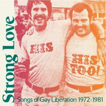 Album Various: Strong Love: Songs Of Gay Liberation 1972-1981