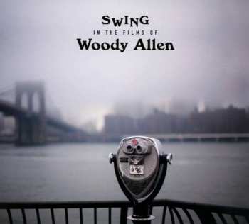 Album Various: Swing In The Films Of Woody Allen