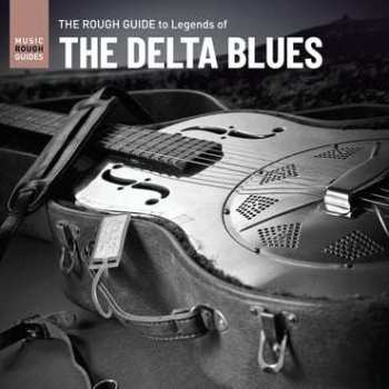 LP Various: The Rough Guide To Legends Of The Delta Blues 420703
