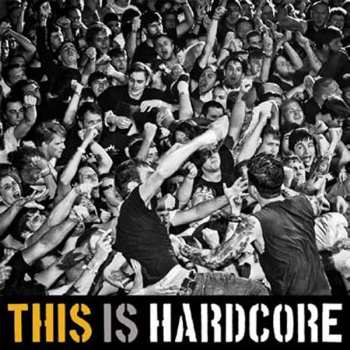 Album Various: This Is Hardcore