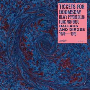 CD Various: Tickets For Doomsday: Heavy Psychedelic Funk And Soul (Ballads And Dirges 1970-1975) DIGI 418749