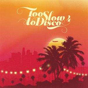 Album Various: Too Slow To Disco 4