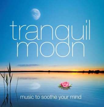 Album Various: Tranquil Moon