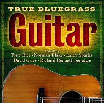 Album Various: True Bluegrass Guitar