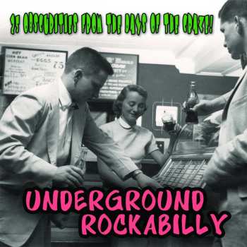 CD Various: Underground Rockabilly - 25 Obscurities From The Days Of The Craze! 423471