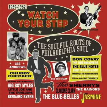Album V/a: Watch Your Step: The Soulful Roots Of Philadelphia Soul