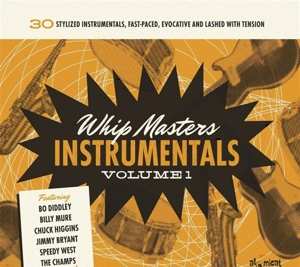 CD Various: Whip Masters Instrumentals Volume 3 (30 Stylized Instrumentals, Fast-Paced, Evocative And Lashed With Tension) 428423