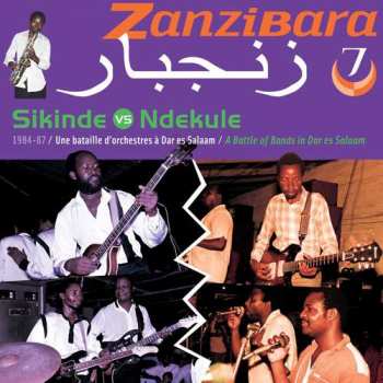 Various: Zanzibara 7: Sikinde  Vs. Ndekule