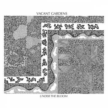 Album Vacant Gardens: Under The Bloom