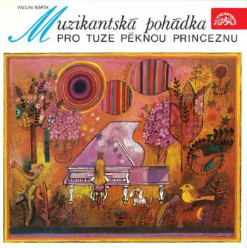Album Václav Bárta: Muzikantská Pohádka Pro Tuze Pěknou Princeznu