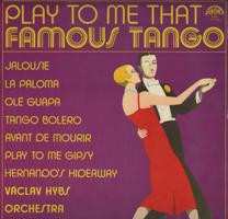 Album Václav Hybš Orchestra: Play To Me That Famous Tango