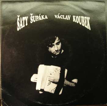 Album Václav Koubek: Šaty Šupáka