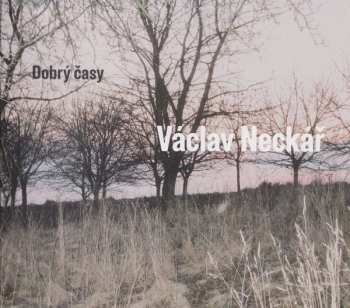 CD Václav Neckář: Dobrý Časy 10039