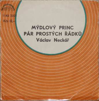SP Václav Neckář: Mýdlový Princ / Pár Prostých Řádků