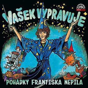 CD Václav Neckář: Nepil: Vašek Vypravuje Pohádky Františka Nepila 506130