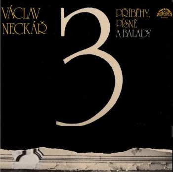 Album Václav Neckář: Příběhy, Písně A Balady 3