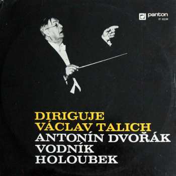 Album Václav Talich: Diriguje Václav Talich - Vodník, Holoubek