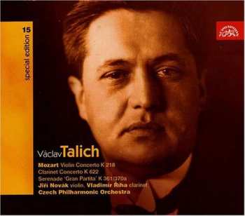 Album Václav Talich: Violin Concerto K 218, Clarinet Concerto K 622, Gran Partita K 361/370a