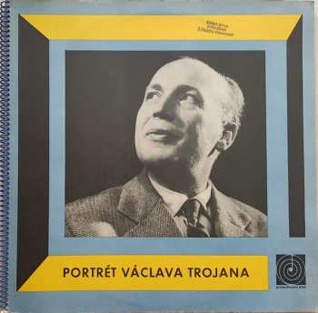 Album Václav Trojan: Portrét Václava Trojana