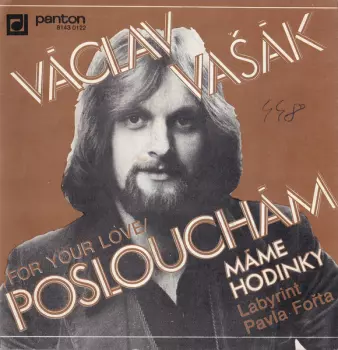 Poslouchám (For Your Love) / Máme Hodinky