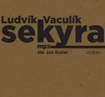 Jan Kačer: Vaculík: Sekyra (MP3-CD)