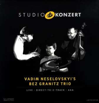Vadim Neselovskyi: Bez Granitz Trio Studio Konzert