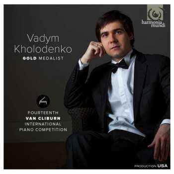 Album Vadym Kholodenko: Gold Medalist : Fourteenth Van Cliburn International Piano Competition