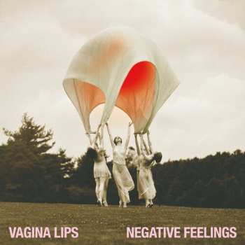 Album The Vagina Lips: Negative Feelings