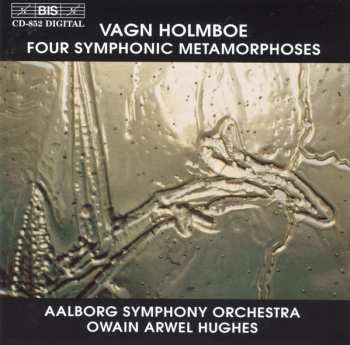 Album Vagn Holmboe: Four Symphonic Metamorphoses