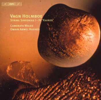 Album Vagn Holmboe: String Sinfonias I - IV 'Kairos'