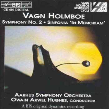 Vagn Holmboe: Symphony No. 2 / Sinfonia "In Memoriam"