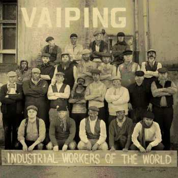 Album Vaiping: Industrial Workers Of The World
