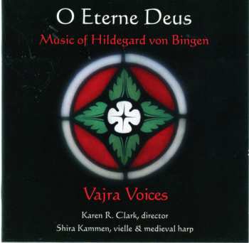 Album Vajra Voices: O Eterne Deus: Music Of Hildegard Of Bingen