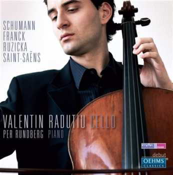 Valentin Radutiu: Schumann - Franck - Ruzicka - Saint-Saëns