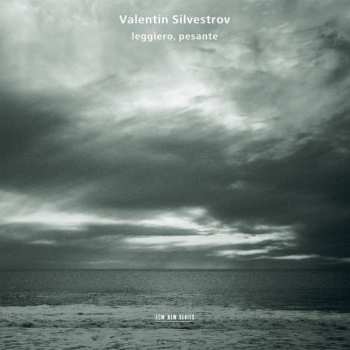 Album Valentin Silvestrov: Leggiero, Pesante