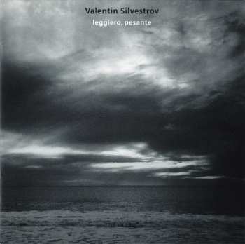 CD Valentin Silvestrov: Leggiero, Pesante 363839