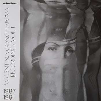 Album Valentina Goncharova: Recordings 1987 - 1991, Vol. 1