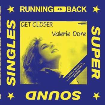 LP Valerie Dore: Get Closer 513944
