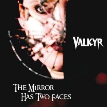 Album Valkyr: The Mirror Has Two Faces